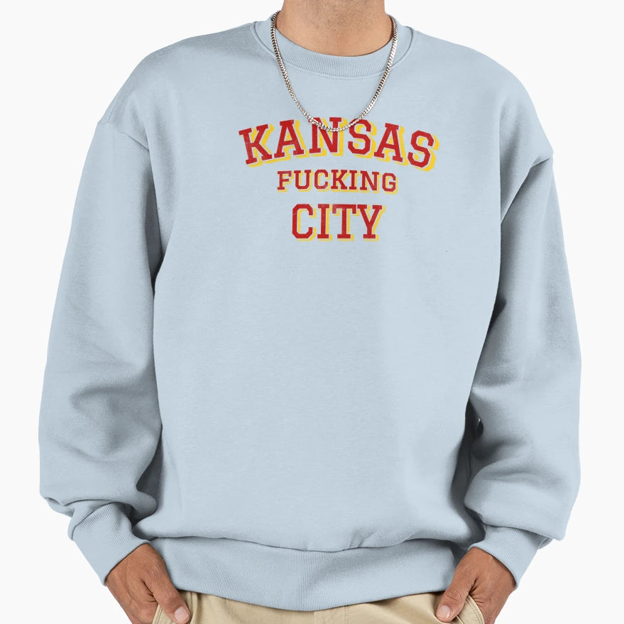 Kansas Fucking City Football Team Sweatshirt - Novelty Apparel Men Women - T-Shirt, Sweatshirt, Hoodie