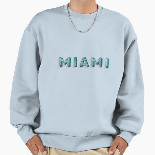 Miami Sweatshirt - Streetwear Style for Adults - T-Shirt, Sweatshirt, Hoodie