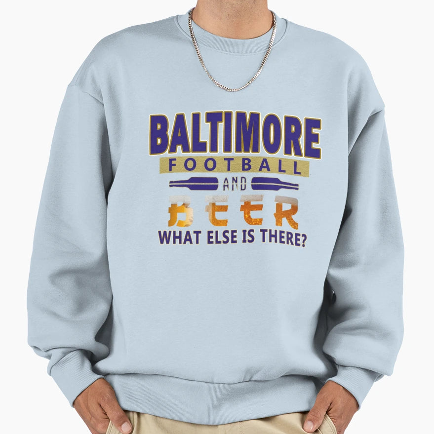 Baltimore Pro Football And Beer Funny Sweatshirt - Novelty Apparel Unisex - T-Shirt, Sweatshirt, Hoodie