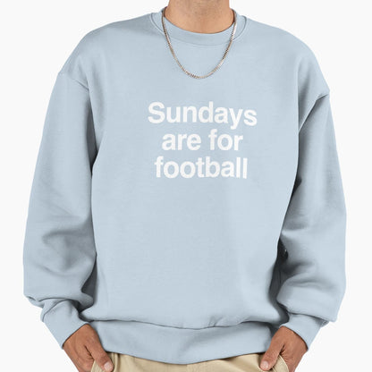 Sundays Are Football Sweatshirt - Aesthetic Graphic Men Women - T-Shirt, Sweatshirt, Hoodie