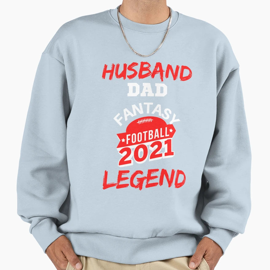Husband Dad Fantasy Football Legend Sweatshirt - Custom Art Print Unisex - T-Shirt, Sweatshirt, Hoodie