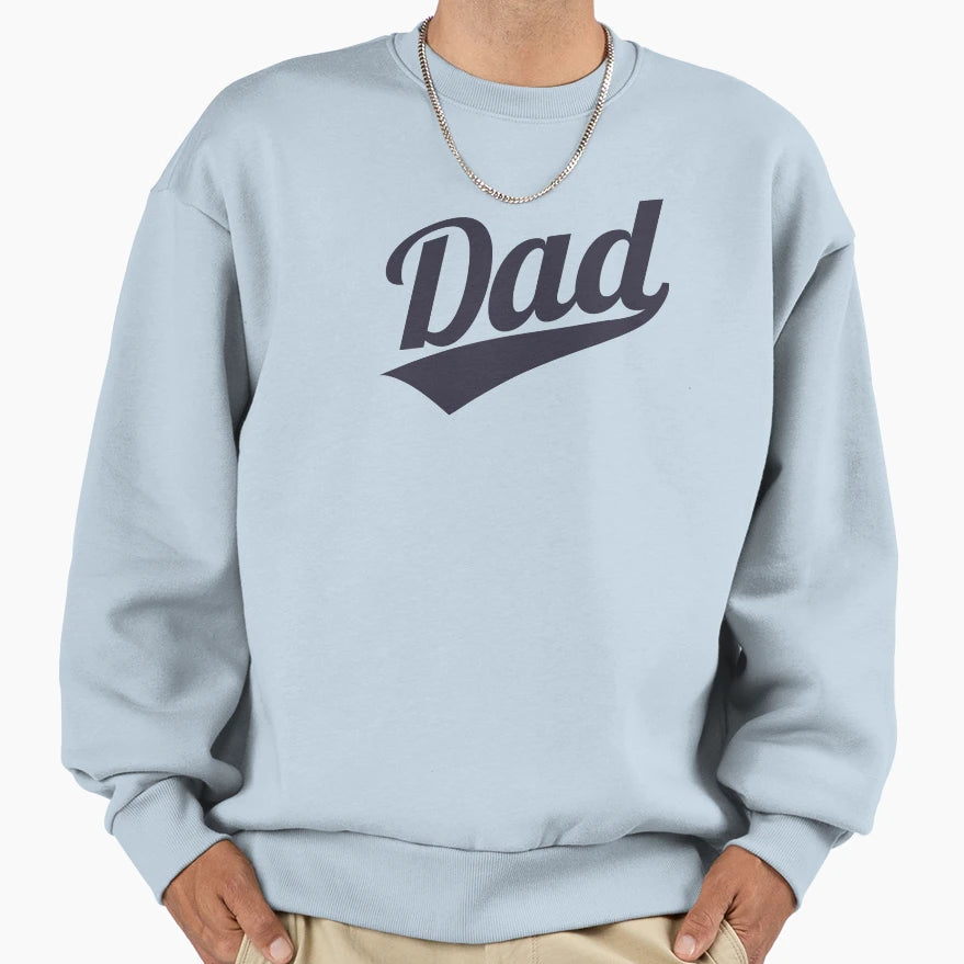 Dad Fathers Day Sweatshirt - Casual Everyday Wear for Adults - T-Shirt, Sweatshirt, Hoodie