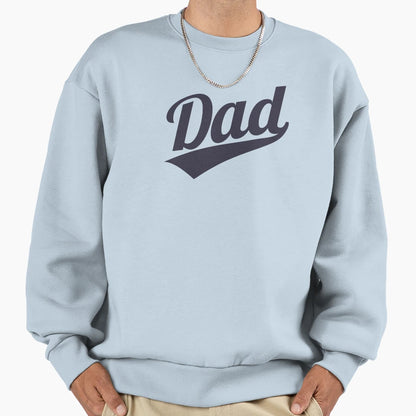 Dad Fathers Day Sweatshirt - Casual Everyday Wear for Adults - T-Shirt, Sweatshirt, Hoodie