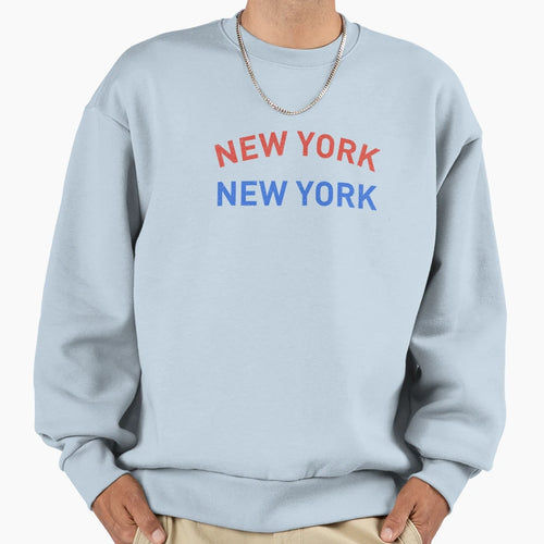 New York New York Sweatshirt - Trendy Graphic Men Women - T-Shirt, Sweatshirt, Hoodie
