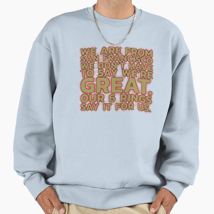 We Are From San Francisco Sweatshirt - Aesthetic Graphic Men Women - T-Shirt, Sweatshirt, Hoodie