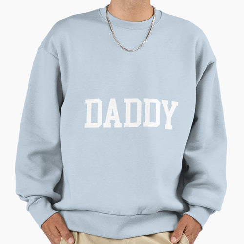 Daddy Funny Dad Birthday Family Sweatshirt - Custom Art Print Men Women - T-Shirt, Sweatshirt, Hoodie