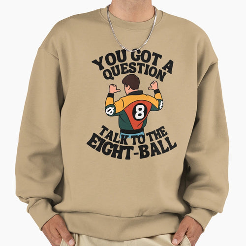 Puddy And His 8 Ball Jacket Sweatshirt - Fun Novelty Design Unisex - T-Shirt, Sweatshirt, Hoodie