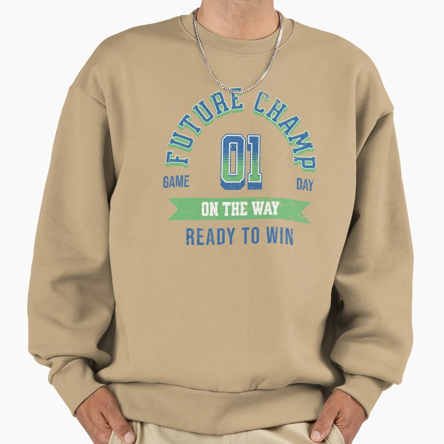 Future Champ Way Unique Sweatshirt - Trendy Graphic Men Women - T-Shirt, Sweatshirt, Hoodie