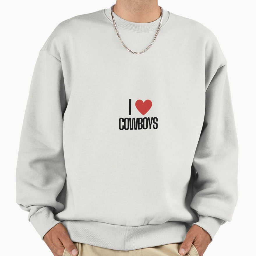 I Love Cowboys Sweatshirt - Aesthetic Graphic Unisex - T-Shirt, Sweatshirt, Hoodie