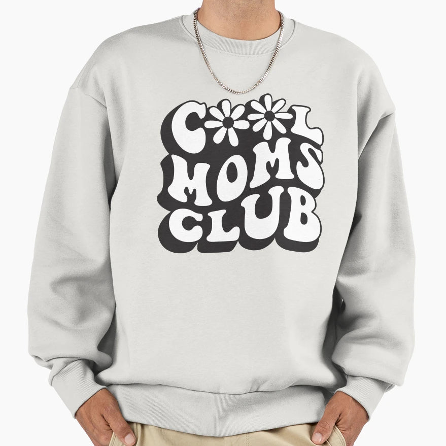 Mom Club Sweatshirt - Casual Everyday Wear Unisex - T-Shirt, Sweatshirt, Hoodie