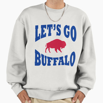 Lets Go Buffalo Sweatshirt - Custom Art Print Men Women - T-Shirt, Sweatshirt, Hoodie