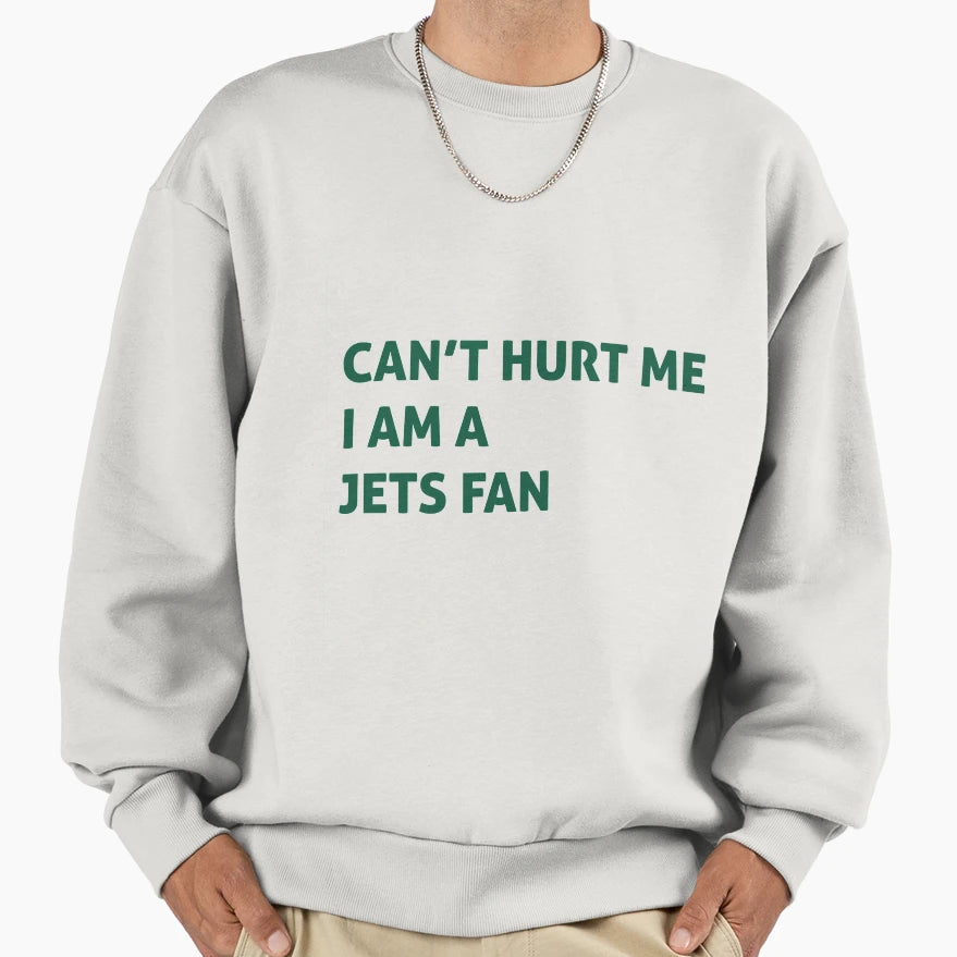 Can Hurt Me Im Jets Fan Sweatshirt - Graphic Print for Adults - T-Shirt, Sweatshirt, Hoodie