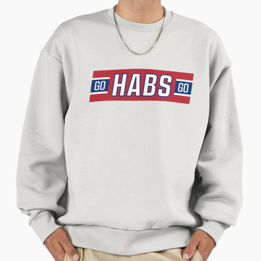 Go Habs Go Sweatshirt - Casual Everyday Wear Unisex - T-Shirt, Sweatshirt, Hoodie