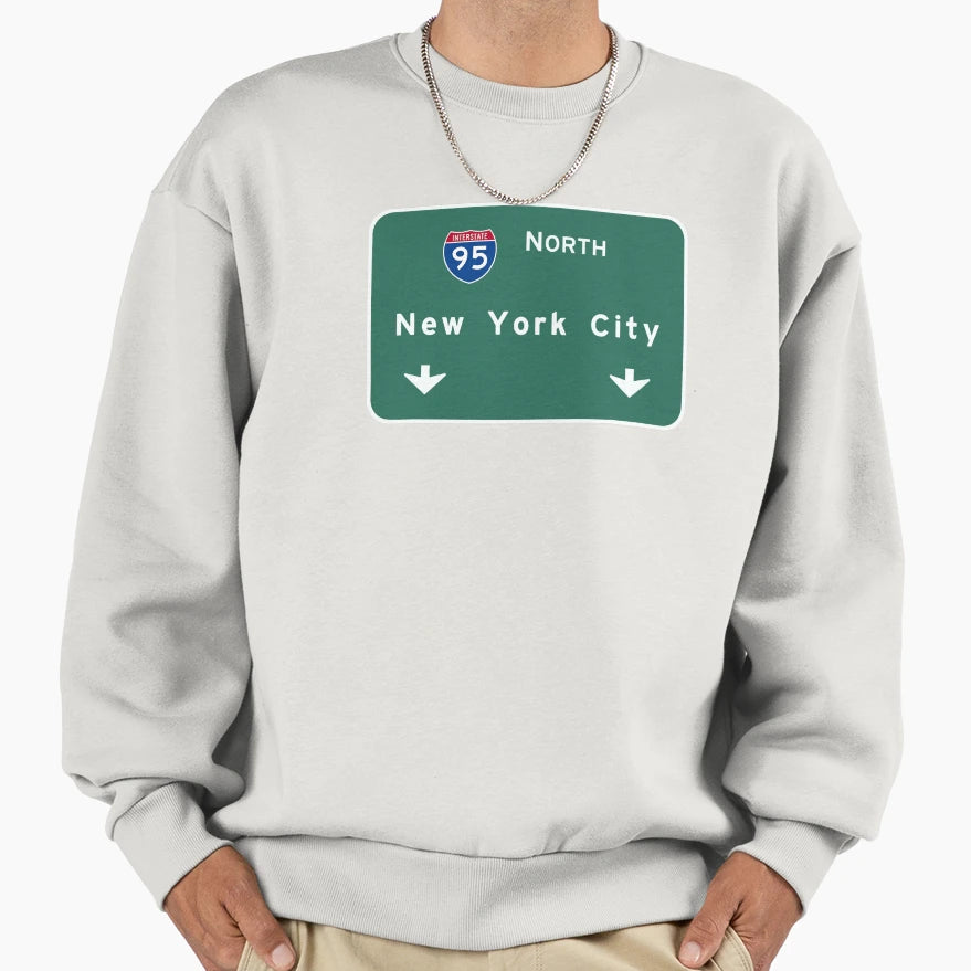 New York City I 95 North Road Sign Sweatshirt - Minimalist Print Men Women - T-Shirt, Sweatshirt, Hoodie