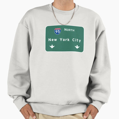 New York City I 95 North Road Sign Sweatshirt - Minimalist Print Men Women - T-Shirt, Sweatshirt, Hoodie