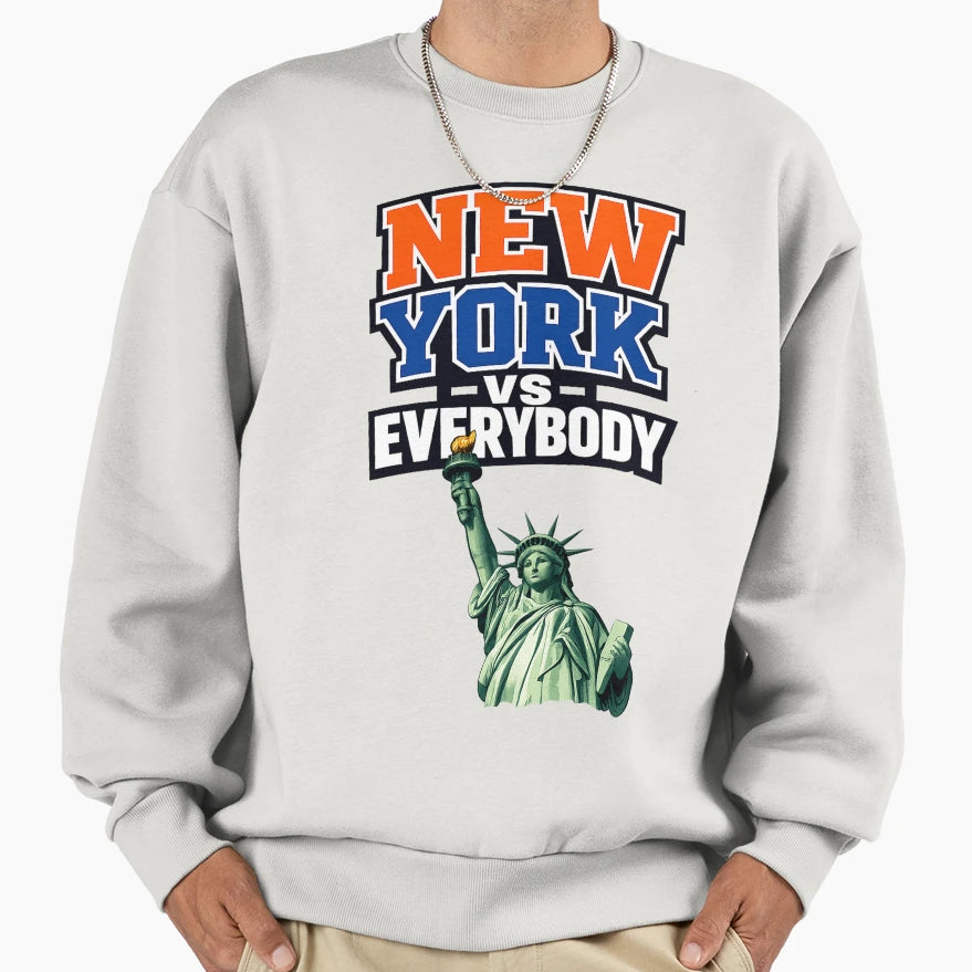 New York Vs Everybody Sweatshirt - Novelty Apparel Unisex - T-Shirt, Sweatshirt, Hoodie