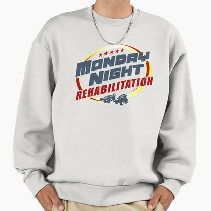 Monday Night Rehabilitation Sweatshirt - Graphic Print Unisex - T-Shirt, Sweatshirt, Hoodie