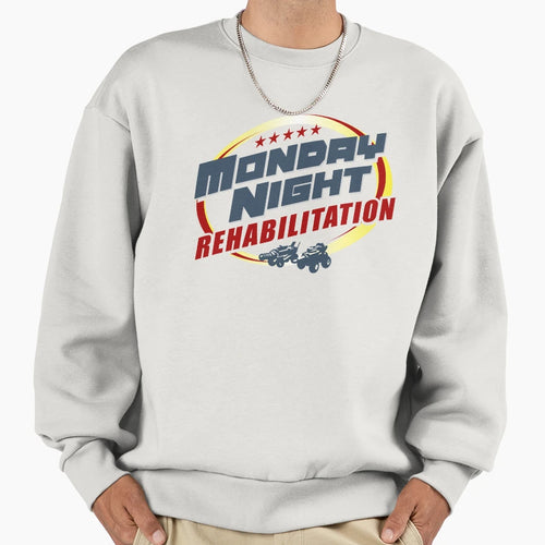 Monday Night Rehabilitation Sweatshirt - Graphic Print Unisex - T-Shirt, Sweatshirt, Hoodie