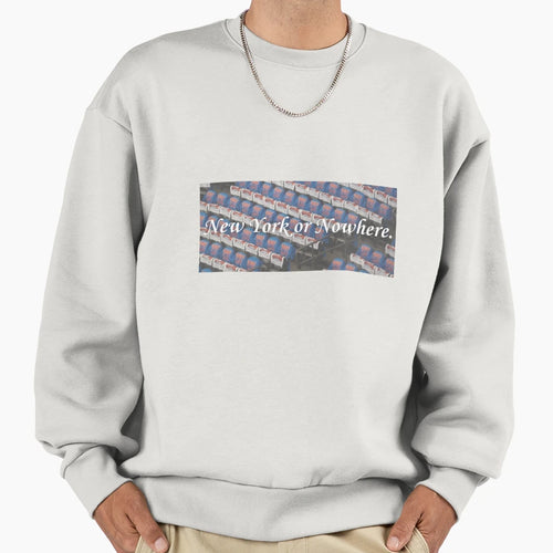Ny Or Nowhere White Text Sweatshirt - Minimalist Print Men Women - T-Shirt, Sweatshirt, Hoodie