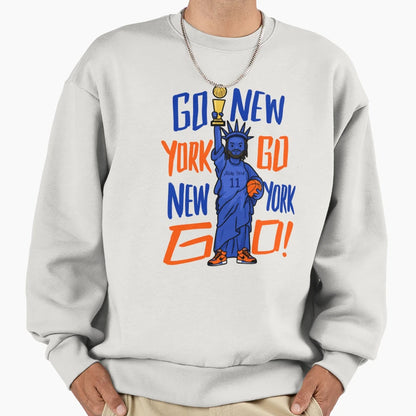 Go New York Go Statue Liberty Sweatshirt - Custom Art Print Men Women - T-Shirt, Sweatshirt, Hoodie