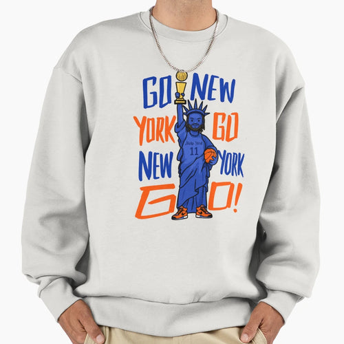 Go New York Go Statue Liberty Sweatshirt - Custom Art Print Men Women - T-Shirt, Sweatshirt, Hoodie