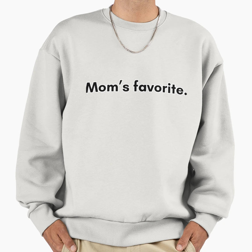 Moms Favorite Sweatshirt - Casual Everyday Wear for Adults - T-Shirt, Sweatshirt, Hoodie
