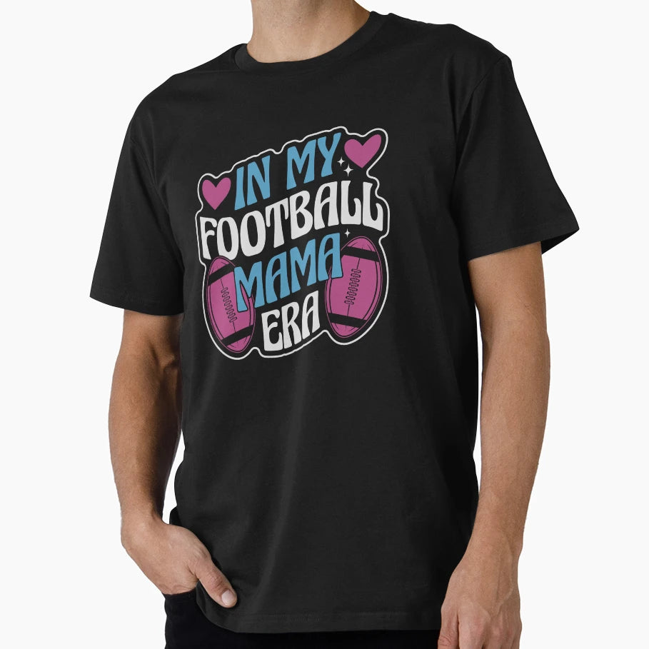 My Football Mama Era Football Lover T-Shirt - Novelty Apparel for Adults - T-Shirt, Sweatshirt, Hoodie