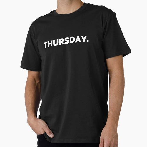 Thursday Day Week T-Shirt - Graphic Print for Adults - T-Shirt, Sweatshirt, Hoodie