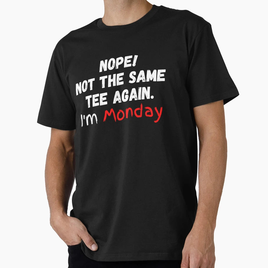 Im Monday T-Shirt - Custom Art Print Men Women - T-Shirt, Sweatshirt, Hoodie