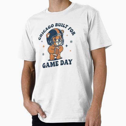 Chicago Built Game Day T-Shirt - Fun Novelty Design for Adults - T-Shirt, Sweatshirt, Hoodie