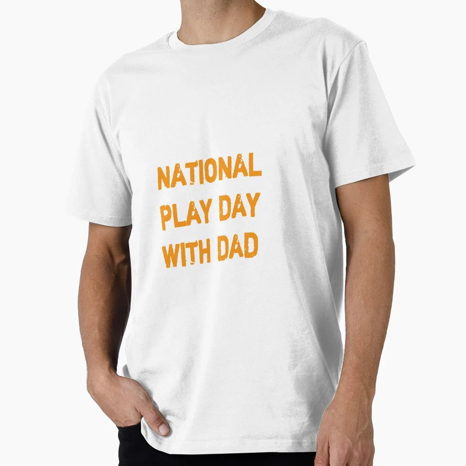 National Play Day Dad T-Shirt - Trendy Graphic Unisex - T-Shirt, Sweatshirt, Hoodie