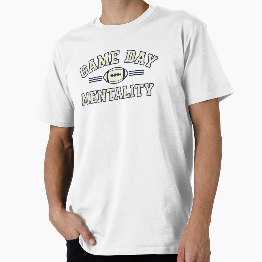 Game Day Mentality Football Fan T-Shirt - Custom Art Print Men Women - T-Shirt, Sweatshirt, Hoodie