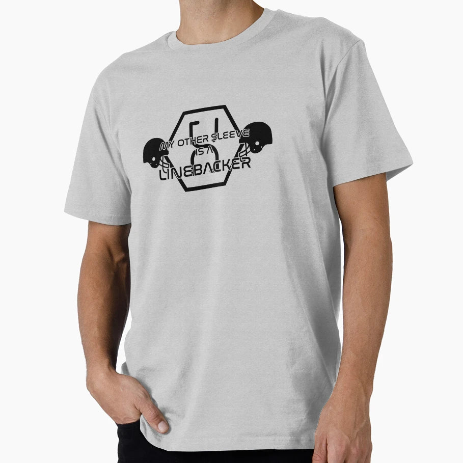 My Other Sleeve Is Linebacker T-Shirt - Custom Art Print Men Women - T-Shirt, Sweatshirt, Hoodie