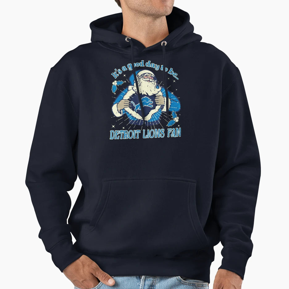 Its Good Day To Be Detroit Lions Fan Hoodie - Novelty Apparel Men Women - T-Shirt, Sweatshirt, Hoodie