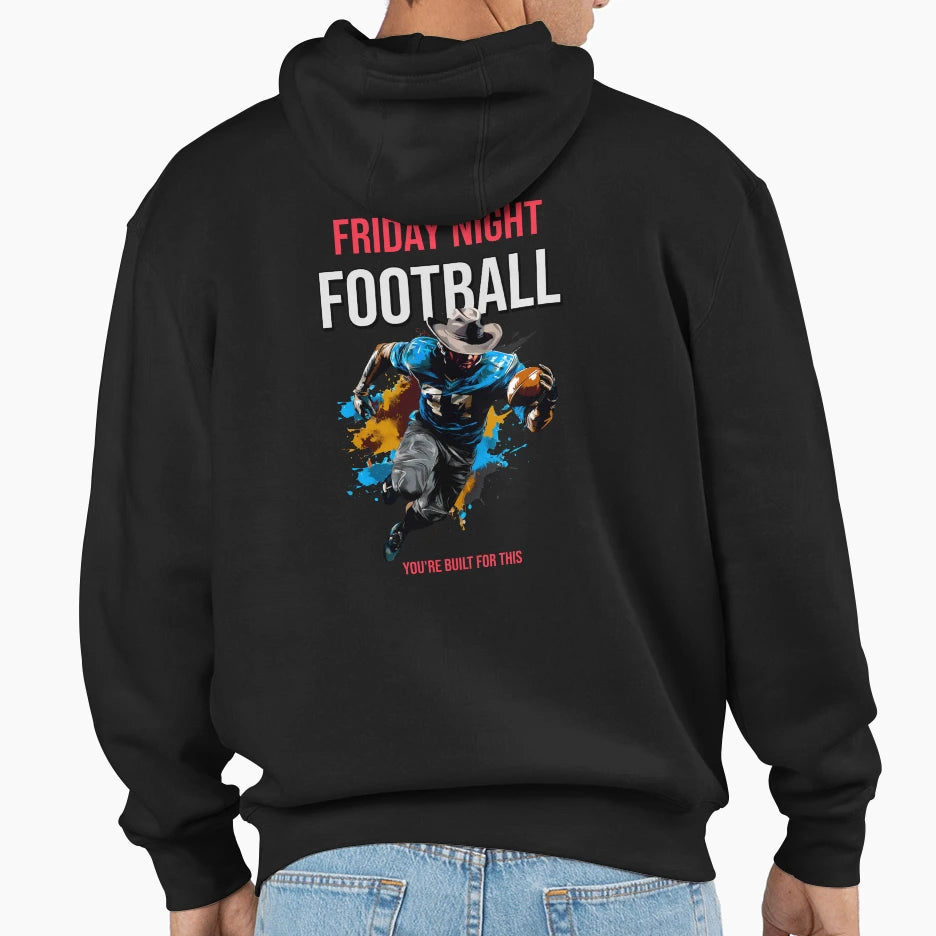 Friday Night Football 2 Youre Built Hoodie - Streetwear Style for Adults - T-Shirt, Sweatshirt, Hoodie