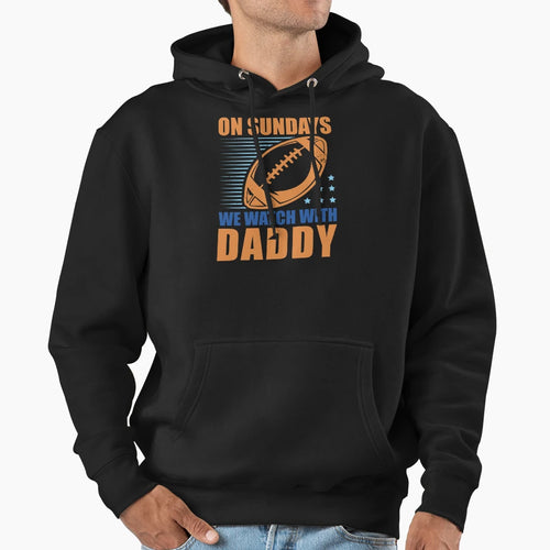 Sunday Football Daddy Fan Sundays We Hoodie - Minimalist Print for Adults - T-Shirt, Sweatshirt, Hoodie