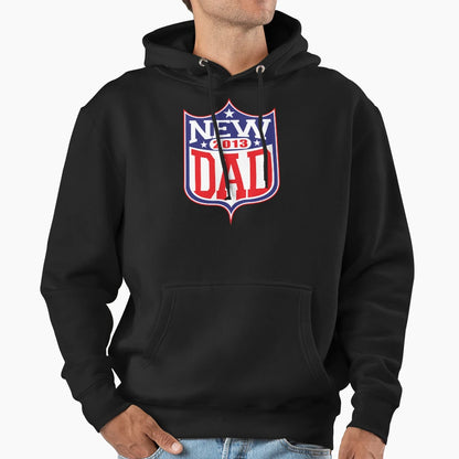 New Dad Football 2013 Hoodie - Casual Everyday Wear Men Women - T-Shirt, Sweatshirt, Hoodie