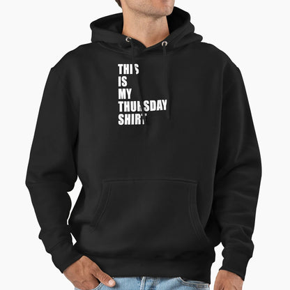This Is My Thursday Dumb Funny T-Shirt - Casual Everyday Wear for Adults - T-Shirt, Sweatshirt, Hoodie