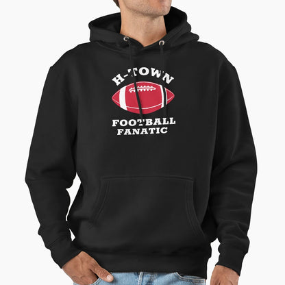 H Town Football Fanatic Houston Hoodie - Minimalist Print Men Women - T-Shirt, Sweatshirt, Hoodie