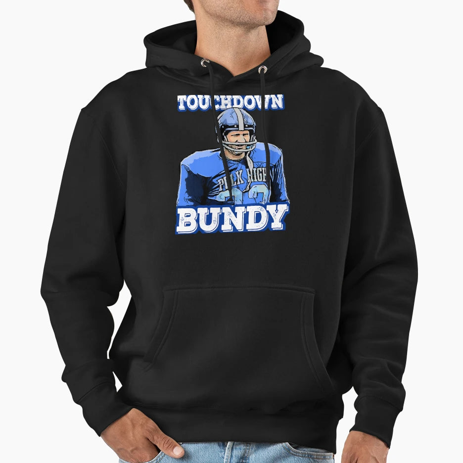 Touchdown Bundy Hoodie - Unique Graphic for Adults - T-Shirt, Sweatshirt, Hoodie