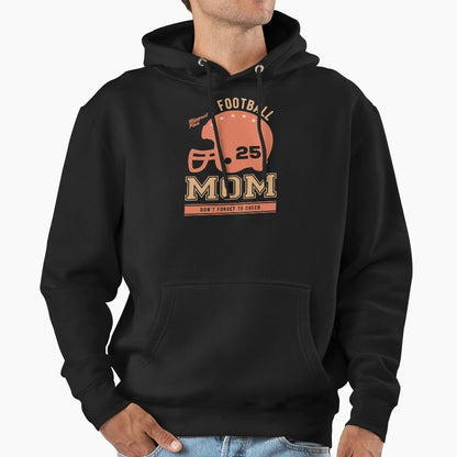 Dont Forget To Cheer My Mom Hoodie - Casual Everyday Wear Men Women - T-Shirt, Sweatshirt, Hoodie