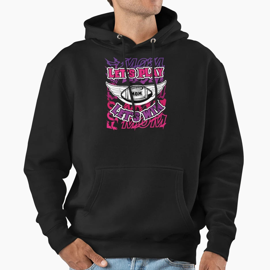 Football Mom Lets Play Mom Lets Win T-Shirt - Trendy Graphic Unisex - T-Shirt, Sweatshirt, Hoodie