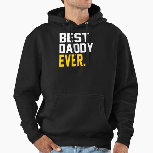 Best Daddy Ever Best Fathers Day Gift Hoodie - Custom Art Print Unisex - T-Shirt, Sweatshirt, Hoodie