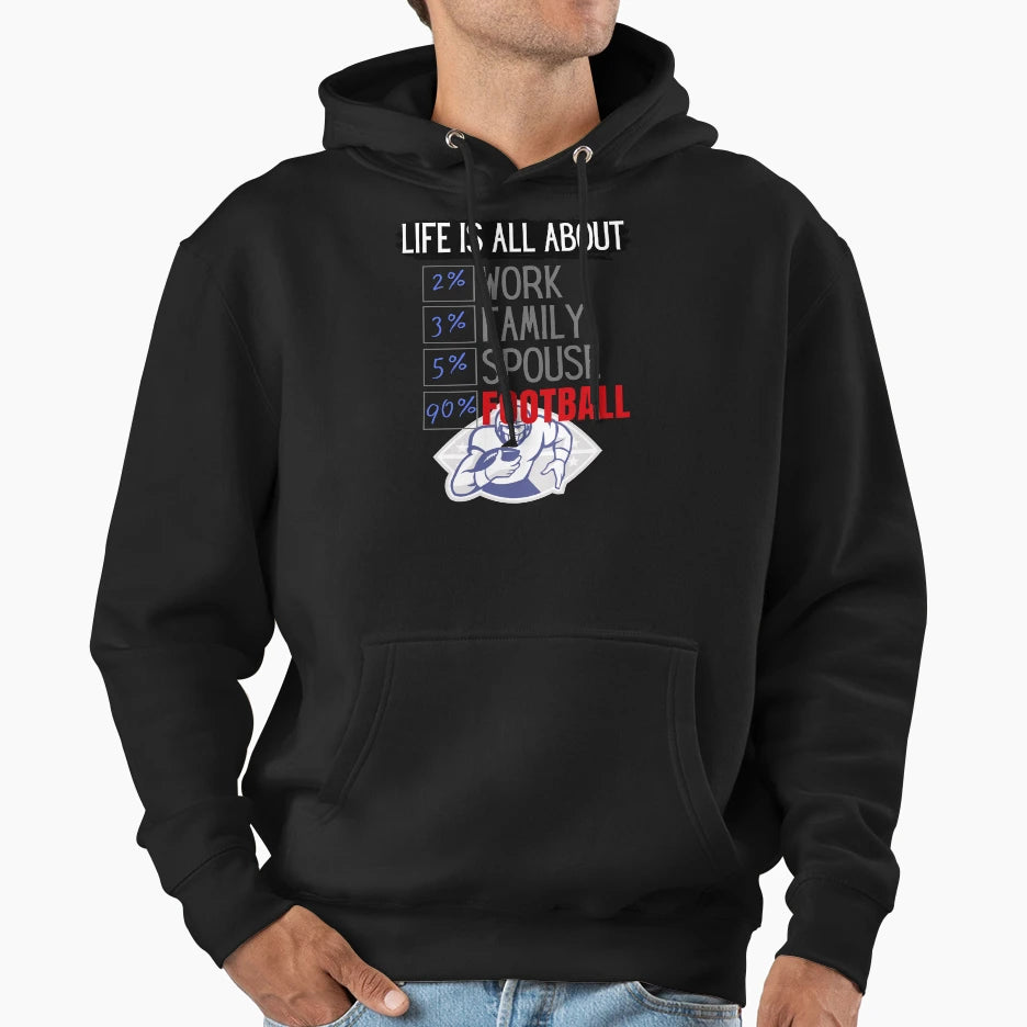 Life Is All About Football Hoodie - Aesthetic Graphic Unisex - T-Shirt, Sweatshirt, Hoodie