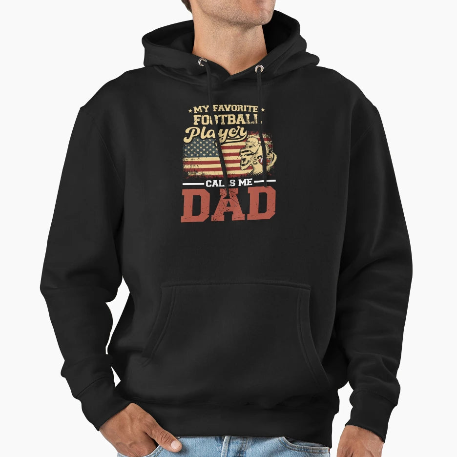 My Favorite Football Player Calls Me Dad Hoodie - Minimalist Print Unisex - T-Shirt, Sweatshirt, Hoodie