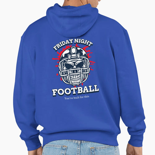 Friday Night Football Youre Built This Hoodie - Novelty Apparel Unisex - T-Shirt, Sweatshirt, Hoodie