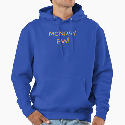 Monday Ew Hoodie - Unique Graphic Unisex - T-Shirt, Sweatshirt, Hoodie