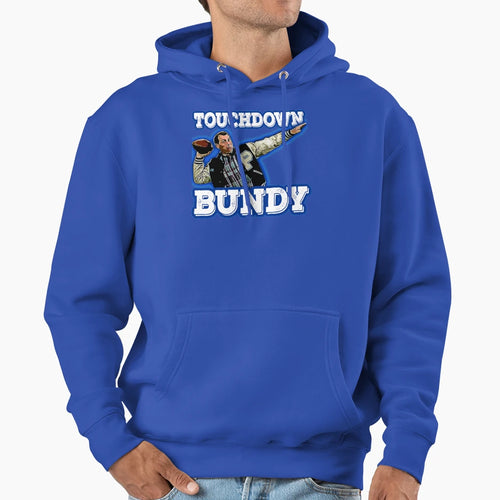Touchdown Bundy Hoodie - Streetwear Style for Adults - T-Shirt, Sweatshirt, Hoodie