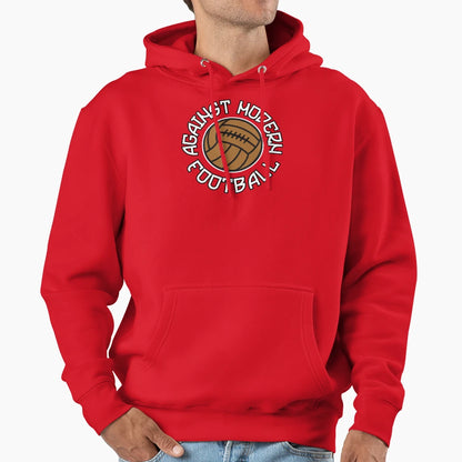 Against Modern Football 1 Hoodie - Custom Art Print Men Women - T-Shirt, Sweatshirt, Hoodie