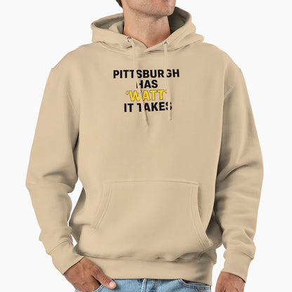 Pittsburgh Has Watt It Takes Hoodie - Graphic Print Men Women - T-Shirt, Sweatshirt, Hoodie